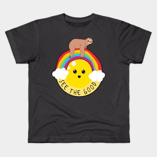 See the good rainbow sloth Kids T-Shirt